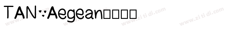 TAN Aegean字体转换